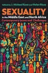 Cover of Sexuality in the Middle East and North Africa: Contemporary Issues and Challenges by J. Michael Ryan, Helen Rizzo